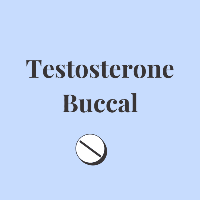 Testosterone Buccal