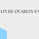 Premature Ovarian Failure